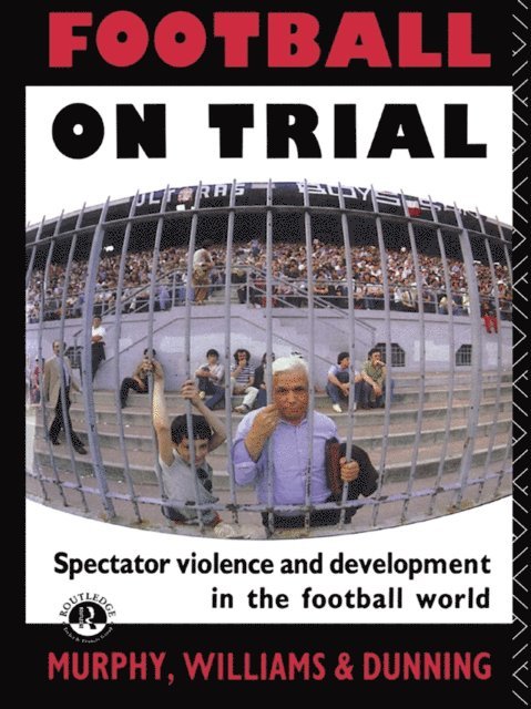 Eric Dunning - Football on Trial, E-bok