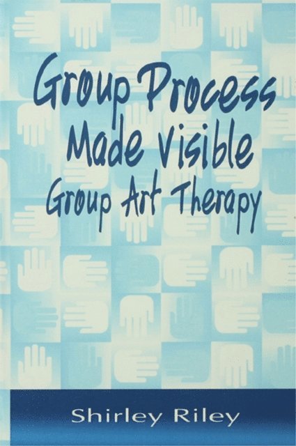 Shirley Riley - Group Process Made Visible, E-bok
