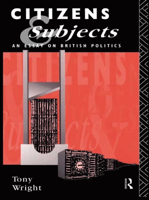 Tony Wright - Citizens and Subjects, E-bok