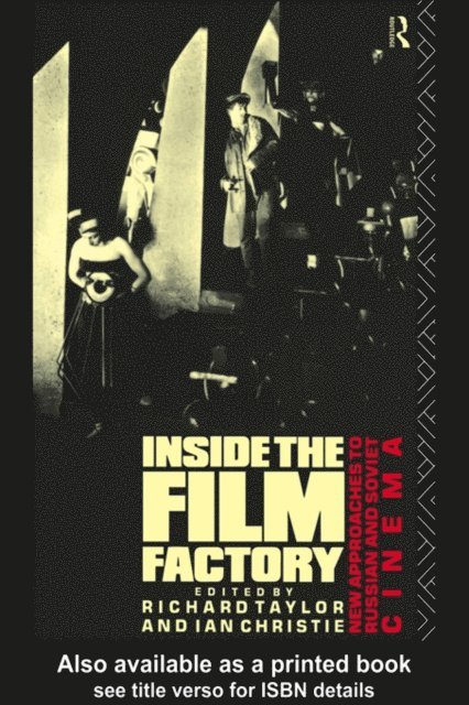 Richard Taylor, Professor Richard Taylor, Ian Christie - Inside the Film Factory, E-bok
