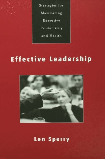 Len Sperry - Effective Leadership, E-bok