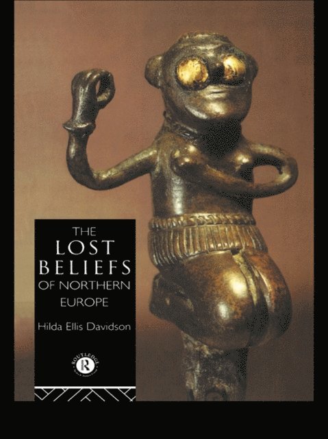 Hilda Ellis Davidson, Dr Hilda Ellis Davidson - Lost Beliefs of Northern Europe, E-bok. Tillgänglighet: Lägg i varukorg