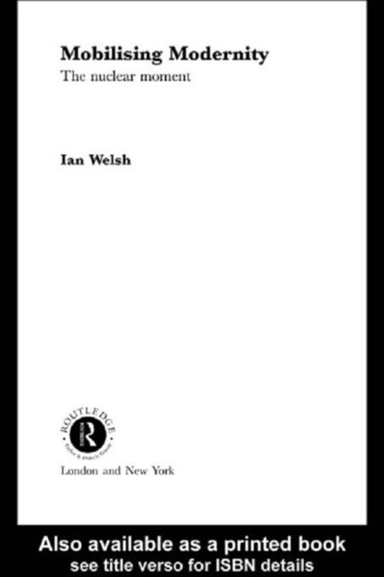 Ian Welsh - Mobilising Modernity, E-bok