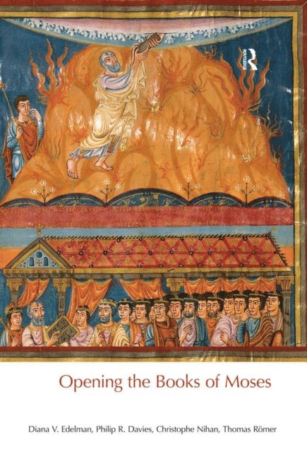 Thomas Romer, Christophe Nihan, Philip R. Davies, Diana V. Edelman - Opening the Books of Moses, E-bok