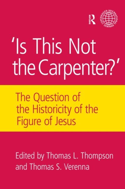 Thomas S. Verenna, Thomas L. Thompson - Is This Not The Carpenter?, E-bok
