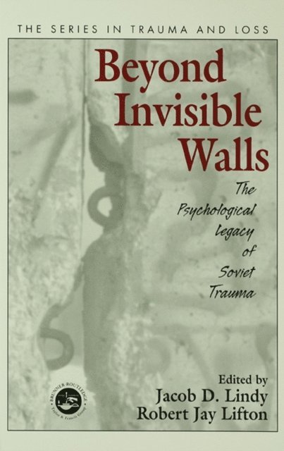 Robert Jay Lifton, Jacob D. Lindy - Beyond Invisible Walls, E-bok