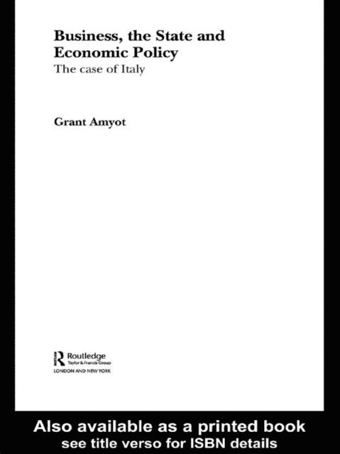 G Grant Amyot - Business, The State and Economic Policy, E-bok