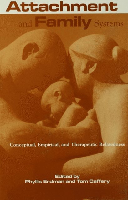 Tom Caffery, Phyllis Erdman - Attachment and Family Systems, E-bok
