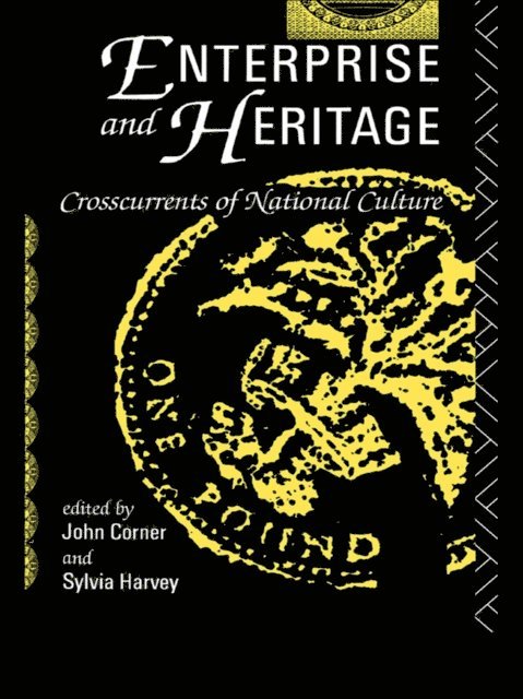 Sylvia Harvey, John Corner - Enterprise and Heritage, E-bok