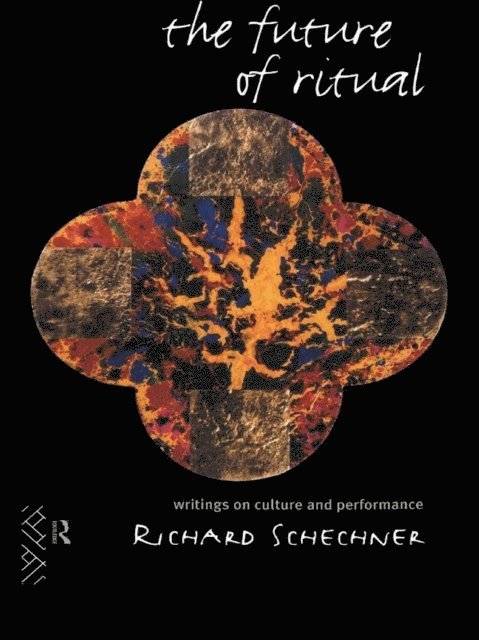Richard Schechner - Future of Ritual, E-bok