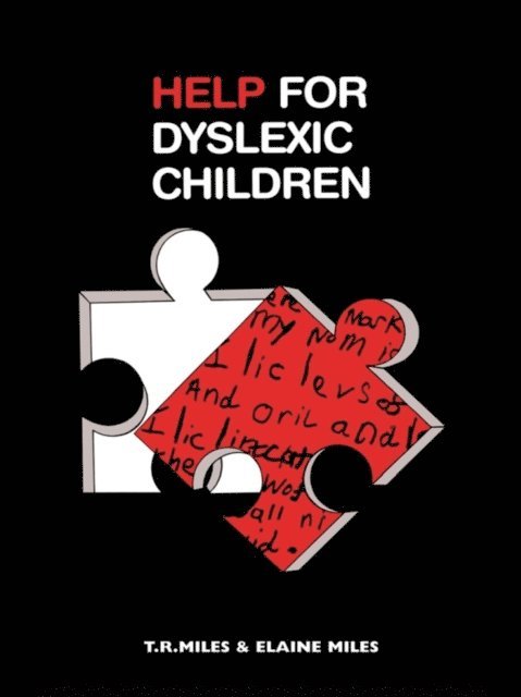 T. R. Miles, Professor T R Miles, Mrs Elaine Miles, E. Miles - Help for Dyslexic Children, E-bok
