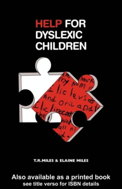 T. R. Miles, Professor T R Miles, Mrs Elaine Miles, E. Miles - Help for Dyslexic Children, E-bok