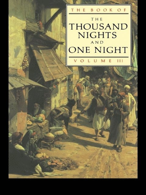 E.P. Mathers, J.C. Mardrus - Book of the Thousand and One Nights (Vol 3), E-bok