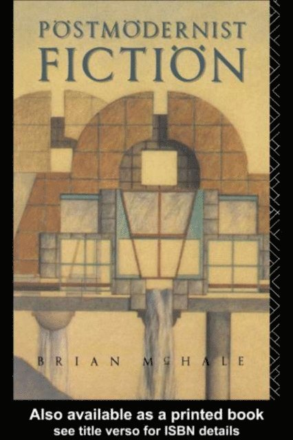 Brian McHale - Postmodernist Fiction, E-bok