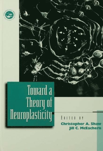 Jill McEachern, Christopher A. Shaw - Toward a Theory of Neuroplasticity, E-bok. Tillgänglighet: Lägg i varukorg