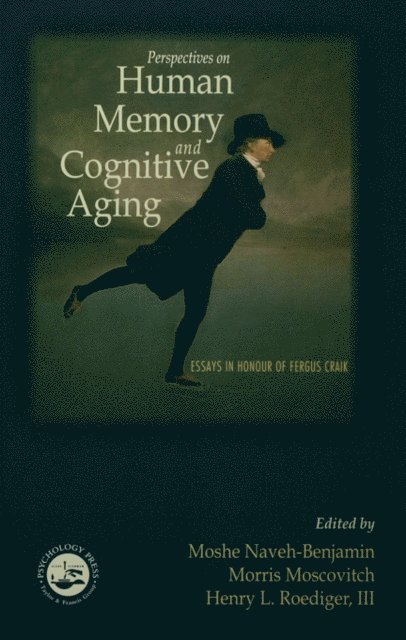 III Henry L. Roediger, Morris Moscovitch, Moshe Naveh-Benjamin - Perspectives on Human Memory and Cognitive Aging, E-bok