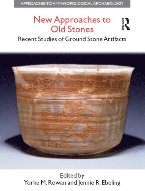 Jennie R. Ebeling, Yorke M. Rowan - New Approaches to Old Stones, E-bok