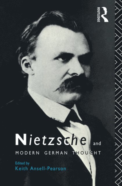 Keith Ansell-Pearson - Nietzsche and Modern German Thought, E-bok