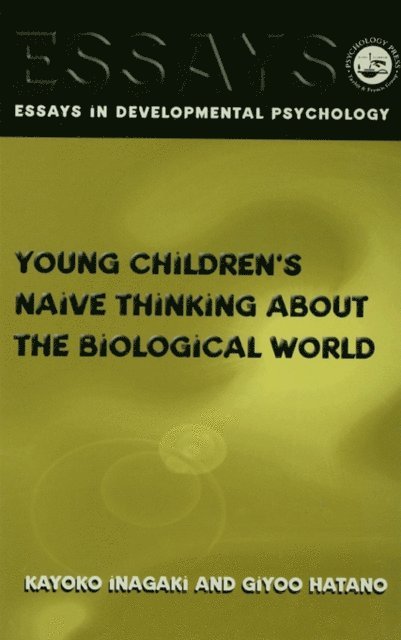 Kayoko Inagaki, Giyoo Hatano - Young Children's Thinking about Biological World, E-bok