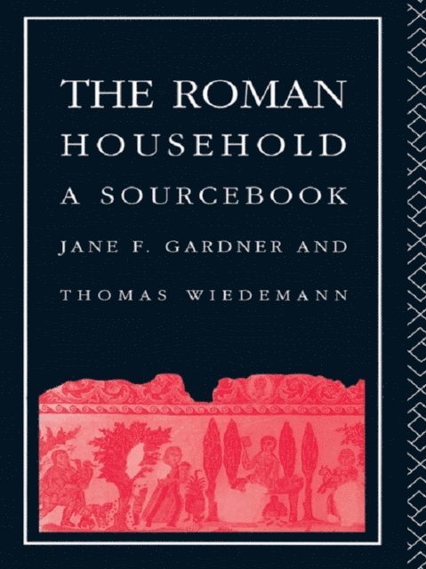 Thomas Wiedemann, Jane F. Gardner - Roman Household, E-bok