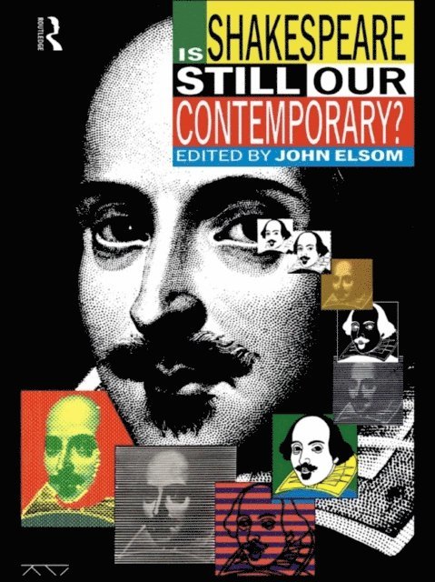 John Elsom - Is Shakespeare Still Our Contemporary?, E-bok