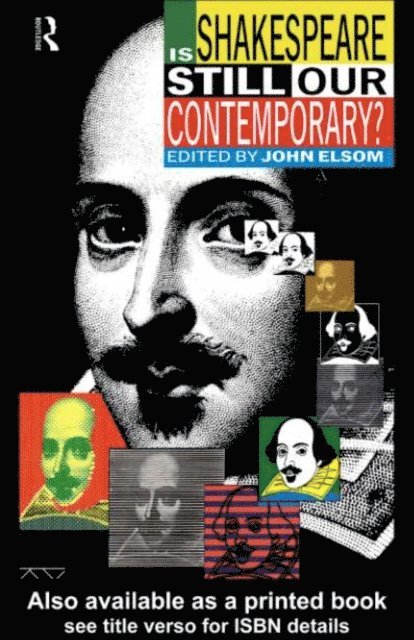 John Elsom - Is Shakespeare Still Our Contemporary?, E-bok