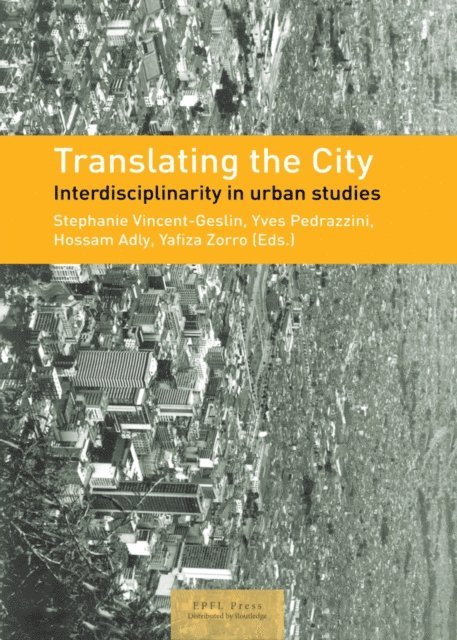 Yafiza Zorro, StA(c)phanie Vincent-Geslin, Yves Pedrazzini, Hossam Aldy - Translating the City, E-bok