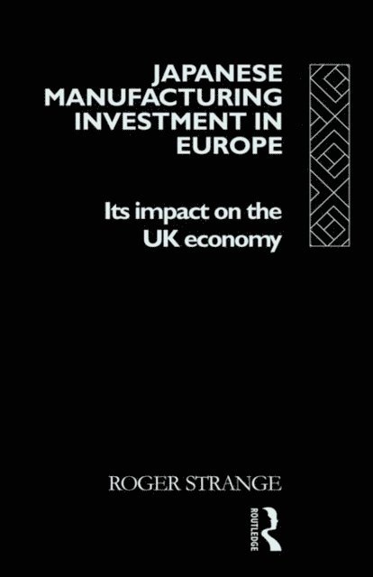 Roger Strange - Japanese Manufacturing Investment in Europe, E-bok