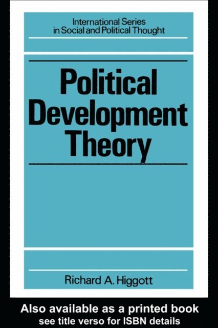 Richard Higgott - Political Development Theory, E-bok