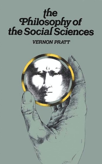 Vernon Pratt - Philosophy and the Social Sciences, E-bok
