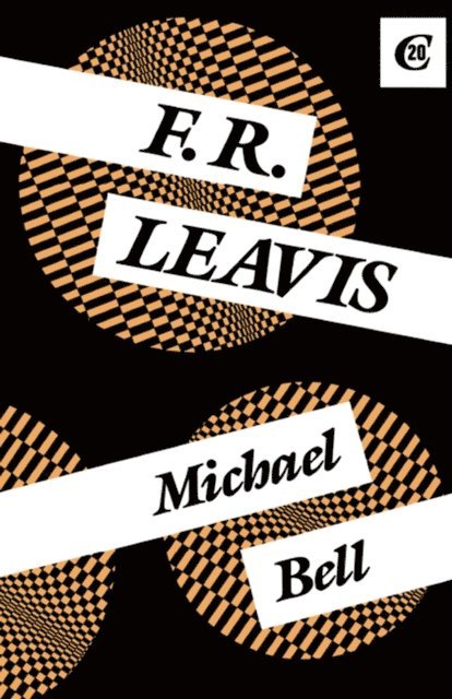 Michael Bell - F.R. Leavis, E-bok