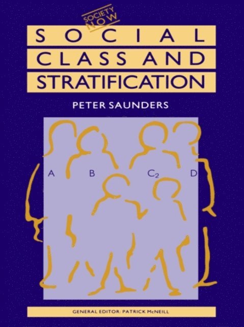 Peter Saunders - Social Class and Stratification, E-bok