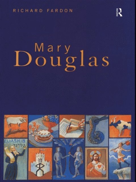 Richard Fardon - Mary Douglas, E-bok