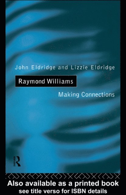 John Eldridge, Elizabeth Eldridge - Raymond Williams, E-bok