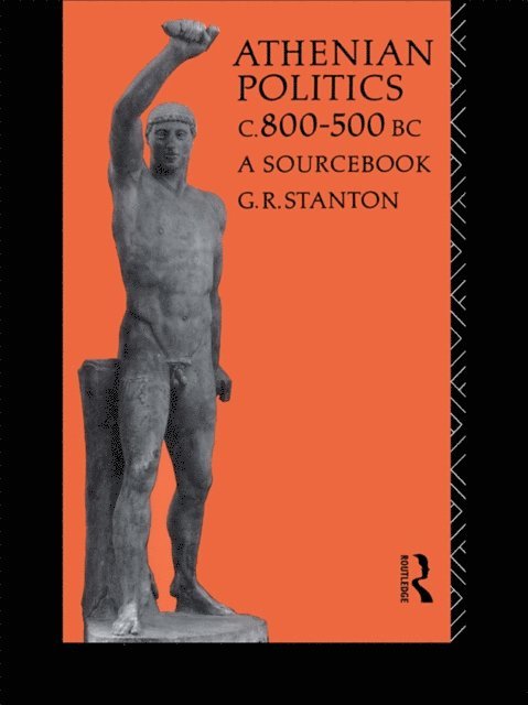 G. R. Stanton - Athenian Politics c800-500 BC, E-bok