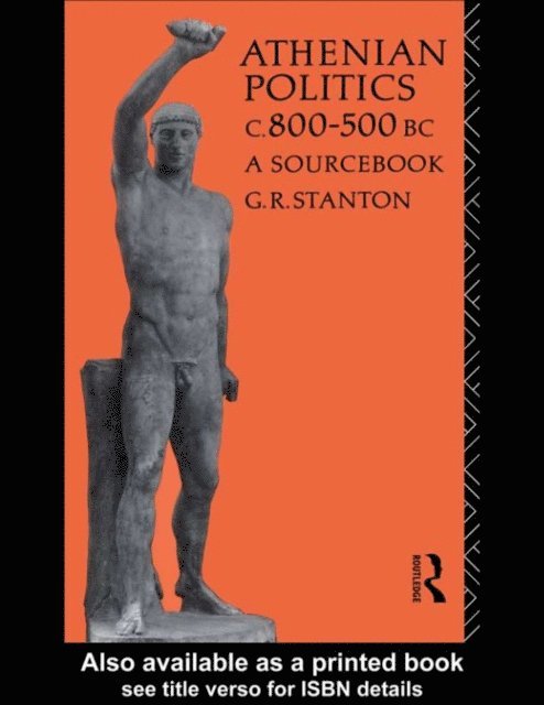 G. R. Stanton - Athenian Politics c800-500 BC, E-bok