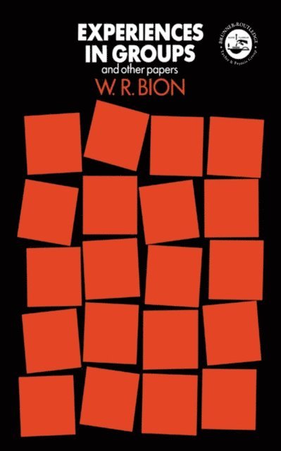 W.R. Bion - Experiences in Groups, E-bok