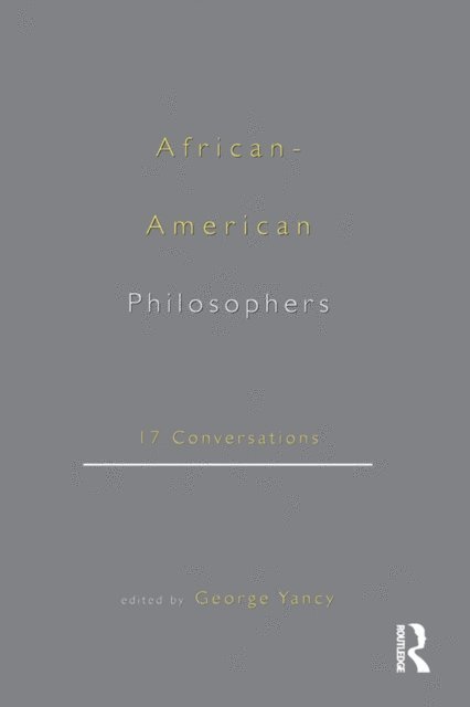 George Yancy - African-American Philosophers, E-bok
