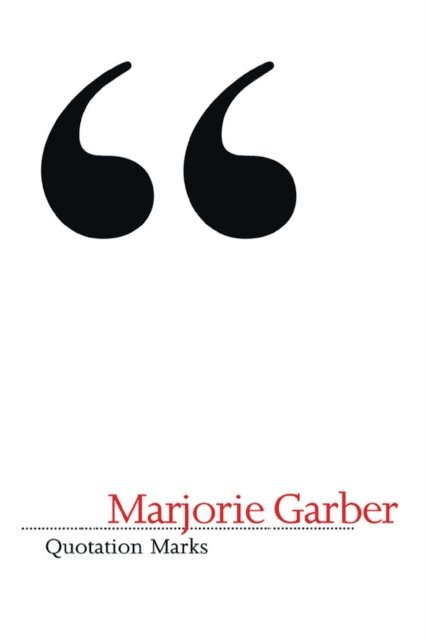 Marjorie Garber - Quotation Marks, E-bok