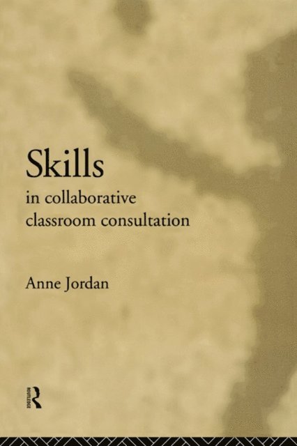 Anne Jordan - Skills in Collaborative Classroom Consultation, E-bok. Tillgänglighet: Lägg i varukorg