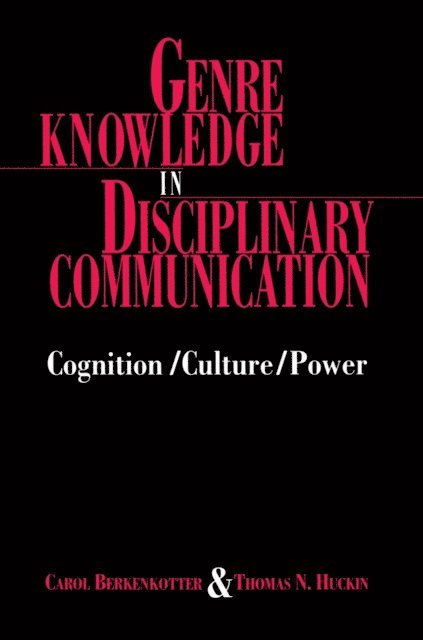 Thomas N. Huckin, Carol Berkenkotter - Genre Knowledge in Disciplinary Communication, E-bok