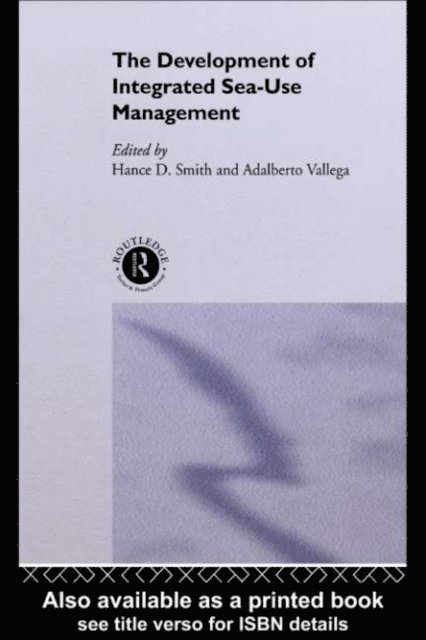 Adalberto Vallega, Hance Smith - Development of Integrated Sea Use Management, E-bok