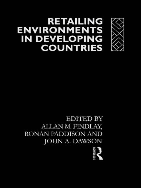 Ronan Paddison, Allan M Findlay, John Dawson - Retailing Environments in Developing Countries, E-bok