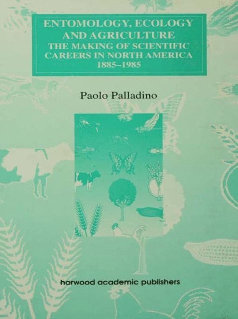 Paolo Palladino - Entomology, Ecology and Agriculture, E-bok