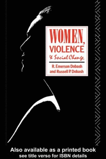 Russell P. Dobash, R. Emerson Dobash - Women, Violence and Social Change, E-bok