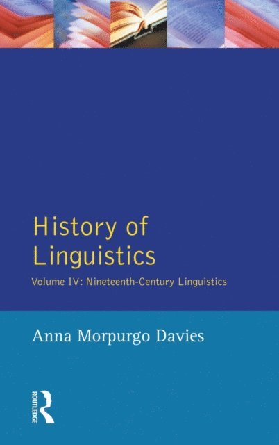 Giulio C. Lepschy, Anna Morpurgo Davies - History of Linguistics, Volume IV, E-bok