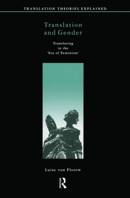 Luise von Flotow - Translation and Gender, E-bok