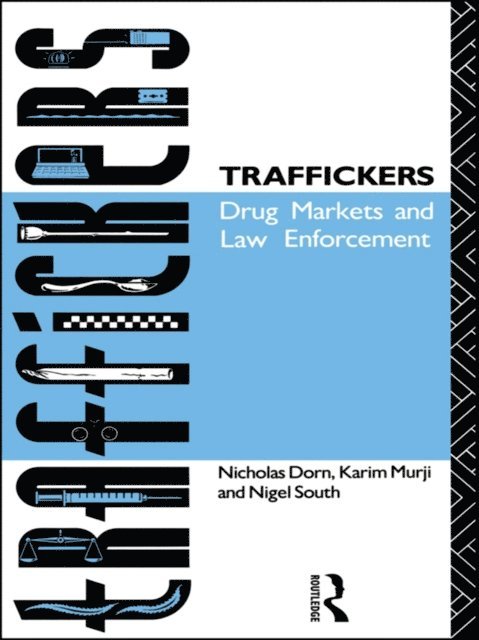 Nigel South, Karim Murji, Nicholas Dorn - Traffickers, E-bok