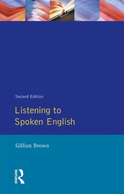 Gillian Brown - Listening to Spoken English, E-bok