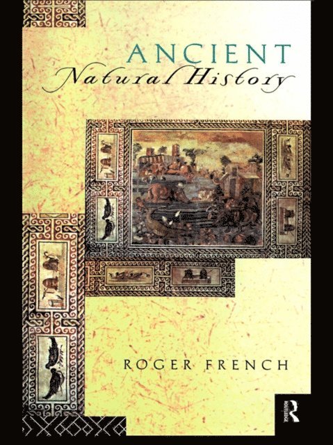 Roger French - Ancient Natural History, E-bok